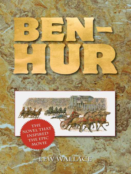 Title details for Ben-Hur: the Novel That Inspired the Epic Movie by Lew Wallace - Available
